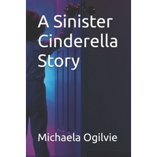 (英文圖書)A Sinister Cinderella Story 平裝版, Independently Published, 英文, 平裝本