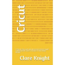 Cricut: A Step-by-Step Guide with Illustrated Practical Examples to Mastering the Tools & Functions ... Paperback, Independently Published