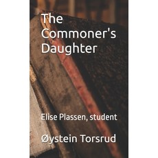 (영문도서)The Commoner's Daughter: Elise Plassen student Paperback, Independently Published, English, 9798268933765