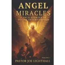 (英文圖書)Angel Miracles - 6 True Stories of Divine Intervention: Including the Atheist Sa... 平裝版, Cosmic Jive Publishing, 英文