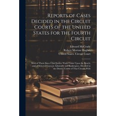 (영문도서) Reports of Cases Decided in the Circuit Courts of the United States for the Fourth Circuit; M... Paperback, Legare Street Press, English, 9781021884695