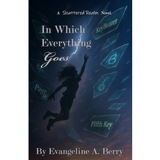 (영문도서)In Which Everything Goes Paperback, Independently Published, English, 9798247011644 Independently Published, English, 9798247011644