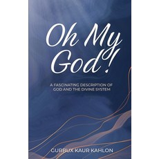 (英文圖書)Oh My God!: A Fascinating Description of God and the Divine System 平裝版, Clear-Eyed Publishing, 英文