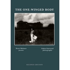 (영문도서)THE ONE-WINGED BODY Second Edition Hardcover, Marrowstone Press, English, 9798218852597
