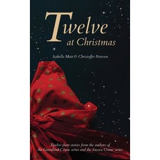 (영문도서) Twelve at Christmas: Twelve short stories for the festive season Paperback, Outset Publishing Ltd, English, 9781872889276