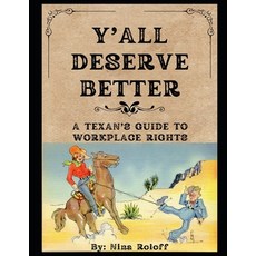 (영문도서) Y'all Deserve Better: A Texan's Guide to Workplace Rights Paperback, Independently Published, English, 9798342050579