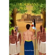 (영문도서) The Servant Princess Paperback, Independently Published, English, 9798578381218