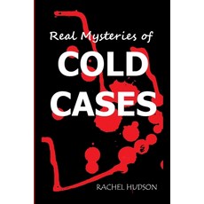 Real Mysteries of Cold Cases: Strangest Unsolved Mysteries Paperback, Independently Published, English, 9798584657062