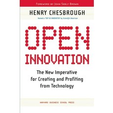 (영문도서) Open Innovation: The New Imperative for Creating and Profiting from Technology Paperback, Harvard Business Review Press, English, 9781422102831