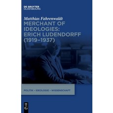 (英文圖書)Merchant of Ideologies: Erich Ludendorff (1919-1937) 精裝版, de Gruyter Oldenbourg, 英文
