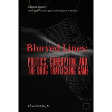 (영문도서)Blurred Lines: Politics Corruption and Drug Trafficking Game Paperback, Independently Published, English, 9798335855426