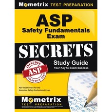 ASP Safety Fundamentals Exam Secrets Study Guide: ASP Test Review for the Associate Safety Professio... Hardcover, Mometrix Media LLC, English, 9781516713462