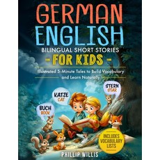 (영문도서)German-English Bilingual Short Stories for Kids: Illustrated 5-Minute Tales to B... Paperback, Independently Published, English, 9798276877983