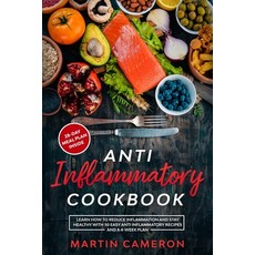 (영문도서) Anti Inflammatory Cookbook: Learn how to Reduce inflammation and stay healthy with 50 Easy An... Paperback, Independently Published, English, 9798519036252