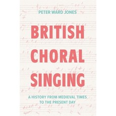 (外文書)British Choral Singing: A History from Medieval Times to the Present Day Hardcover, Boydell Press, English