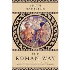 (영문도서) The Roman Way Paperback, W. W. Norton & Company, English, 9780393354454