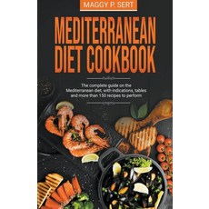 (영문도서) Mediterranean Diet Cookbook Paperback, Maggy P. Sert, English, 9798201225438