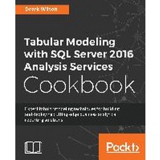 Tabular Modeling with SQL Server 2016 Analysis Services Cookbook, Packt Publishing