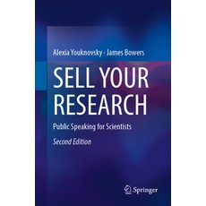 (영문도서) Sell Your Research: Public Speaking for Scientists Paperback, Springer, English, 9783031608865