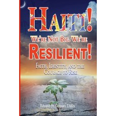 (英文圖書)Haiti! We're Not Big. We're Resilient!: Faith Identity and the Courage to Rise 平裝版, McE Magazine, 英文