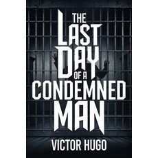 (영문도서) The Last Day of a Condemned Man: A New Translation Paperback, Independently Published, English, 9798304851176