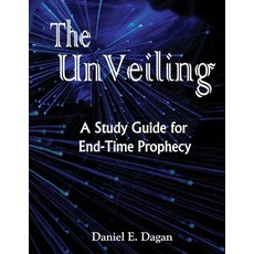 (영문도서)The Unveiling: A Study of End Time Prophecy Paperback, Barnes & Noble Press, English, 9798319678690