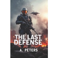 (영문도서) The Last Defense: The Fight for Epsilon Paperback, Independently Published, English, 9798311614900