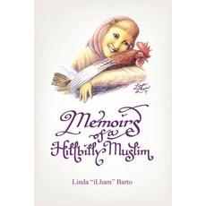 (영문도서) Memoirs of a Hillbilly Muslim Paperback, Lit-By-Linda, English, 9780578257273