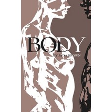 (영문도서) Body Paperback, Independently Published, English, 9798337702629