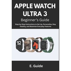 (英文圖書)Apple Watch Ultra 3 Beginner's Guide: Step-by-Step Instructions to Set Up Perso... 平裝版, Independently Published, 英文