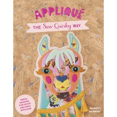 (영문도서) Applique the Sew Quirky Way: Fresh Designs for Quick and Easy Applique Paperback, David & Charles, English, 9781446308820