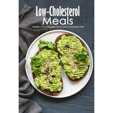 Low-Cholesterol Meals: Healthy Meal Recipes for A Low Cholesterol Diet: Delicious Recipes for Easy ... Paperback, Independently Published, English, 9798597223278