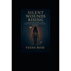 (영문도서)Silent Wounds Rising: A shadow work journey to heal the unseen reclaim your pow... Paperback, Independently Published, English, 9798288634567