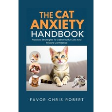 (英文圖書)The Cat Anxiety Handbook: Practical Strategies To Calm Fearful Cats And Restore... 平裝版, Independently Published, 英文