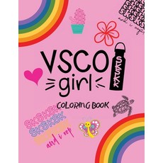 Vsco Girl Coloring Book: For Trendy Girls with Good Vibes who Loves Scrunchies and Turtles! Paperback, Teen Girl Gifts, English, 9781801235884