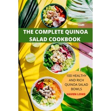 (영문도서) The Complete Quinoa Salad Cookbook Paperback, Haven Lowe, English, 9781804657348