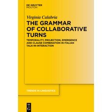 (영문도서)The Grammar of Collaborative Turns: Temporality Projection Emergence and Claus... Hardcover, English, 9783119148832 English, 9783119148832