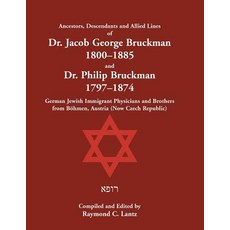 (英文圖書)Ancestors Descendants and Allied Lines of Dr. Jacob George Bruckman 1800-1885 a... 平裝版, 英文, Heritage Books