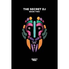 The Secret DJ: Book Two Paperback, Velocity Press
