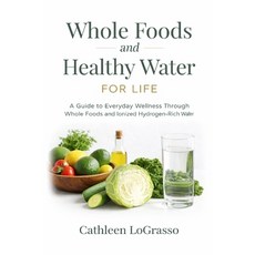 (英文圖書)Whole Foods and Water for Life: A Guide to Everyday Wellness Through Whole Foods... 平裝版, Independently Published, English, Paperback