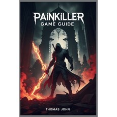 (英文圖書)Painkiller Game Guide: Master Every Weapon Conquer Every Demon 平裝版, Independently Published, English