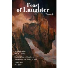 (영문도서) Feast of Laughter Volume 5: An Appreciation of R. A. Lafferty Paperback, Ktistec Press, English, 9780998536453