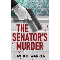 (영문도서) The Senator's Murder Hardcover, Next Chapter, English, 9784824195203