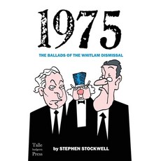 (영문도서)1975: The Ballads of the Whitlam Dismissal Paperback, Publicious Pty Ltd, English, 9780645184846