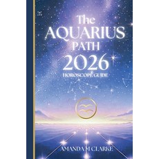 (영문도서)The AQUARIUS Path: Your full 2026 Daily Horoscope Guide Paperback, Koru Publishing, English, 9781923614017