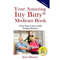 (영문도서)Your Amazing Itty Bitty Medicare Book: 15 Key Steps to Successfully Navigate Med... Paperback, Suzy Prudden, English, 9780999221112