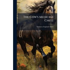 (영문도서)The Cow's Medicine Chest Hardcover, Hutson Street Press, English, 9781024004465