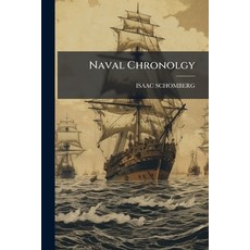 (英文圖書)Naval Chronolgy: Or an Historical Summary of Naval & Maritime Events From the... 平裝版, Nabu Press, 英文
