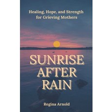(영문도서) Sunrise After Rain Paperback, Regina Arnold, English, 9798227309556