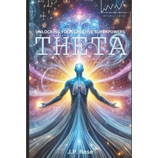 (영문도서) Theta: Unlock Your Creative Superpowers Paperback, Independently Published, English, 9798308239925